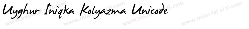 Uyghur Iniqka Kolyazma Unicode字体转换
